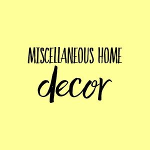 Miscellaneous Home Decor